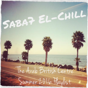 Saba7 El-Chill Summer 2016 Playlist