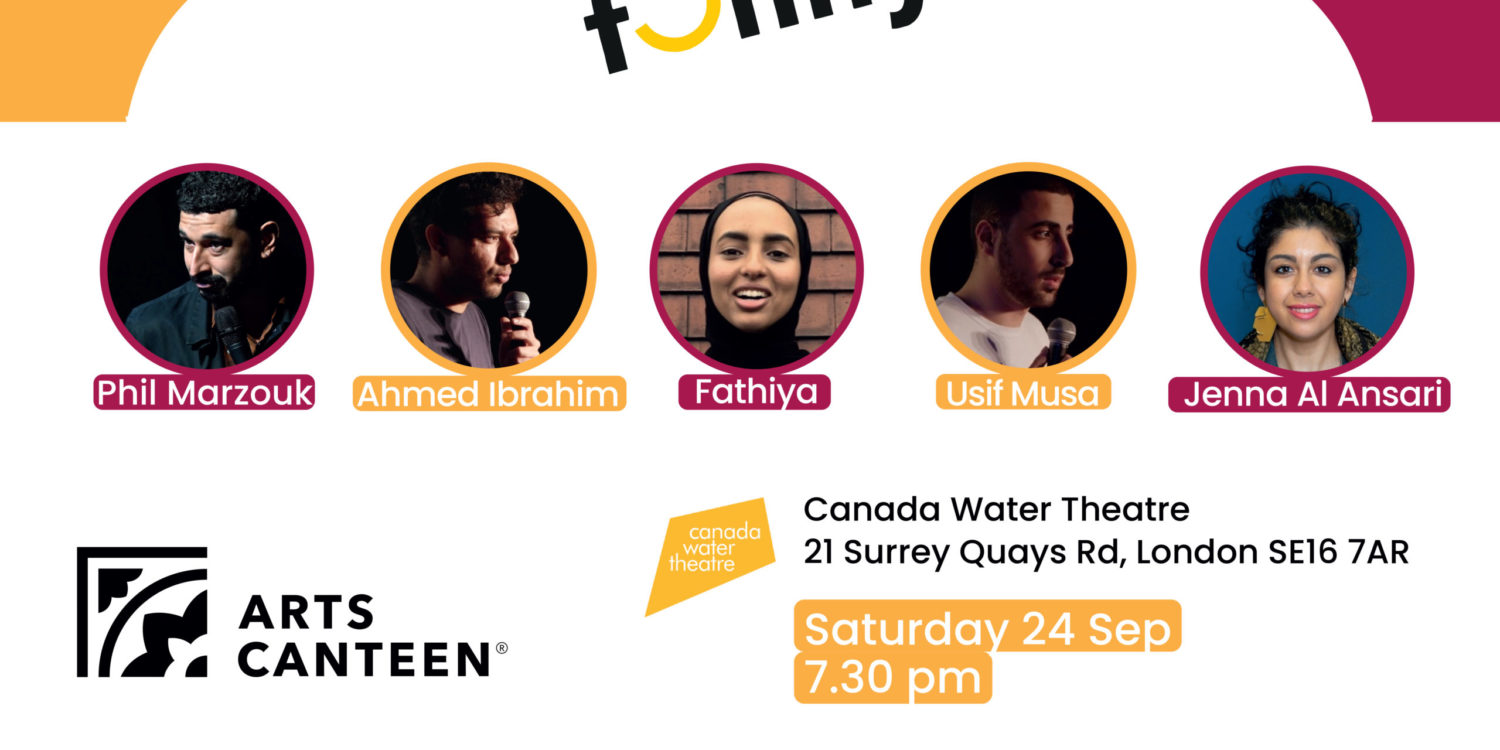 Arabs Are Not Funny Comedy Night - Canada Water Theatre - The Arab British  Centre
